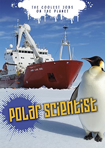 Beispielbild fr Polar Scientist: The Coolest Jobs on the Planet zum Verkauf von HPB-Emerald