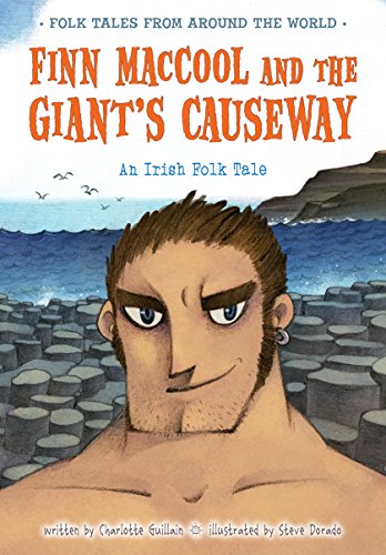 Stock image for Finn MacCool and the Giant's Causeway: An Irish Folk Tale (Folk Tales From Around the World) for sale by SecondSale