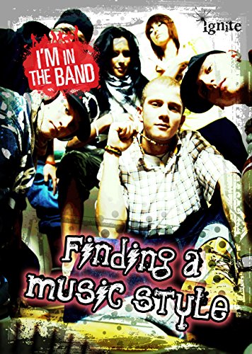 Beispielbild fr Finding a Music Style (Ignite: I`m in the Band) zum Verkauf von Buchpark