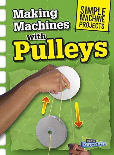 9781410968074: Making Machines with Pulleys (Simple Machine Projects)