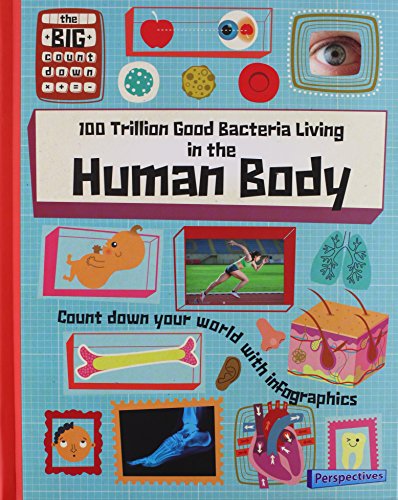 9781410968777: 100 Trillion Good Bacteria Living in the Human Body (The Big Countdown)