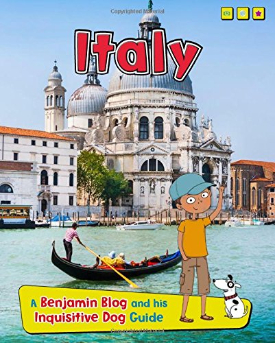 Imagen de archivo de Italy : A Benjamin Blog and His Inquisitive Dog Guide a la venta por Better World Books