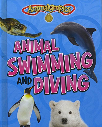 Beispielbild fr Animal Swimming and Diving zum Verkauf von Better World Books