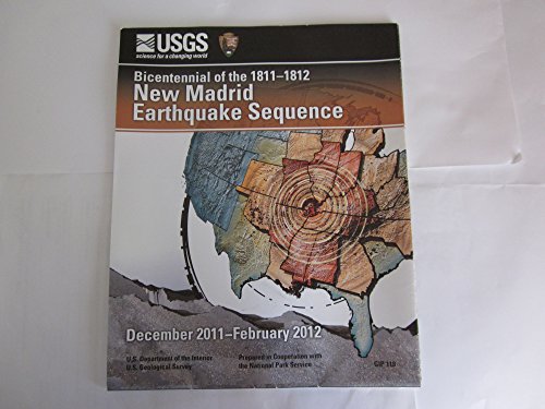 Beispielbild fr Bicentennial of the 1811-1812 New Madrid Earthquake Sequence--December 2011-February 2012 zum Verkauf von Sessions Book Sales