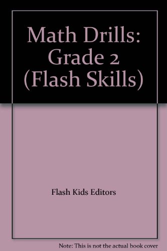 Math Drills: Grade 2 (Flash Skills) (9781411401396) by Flash Kids Editors