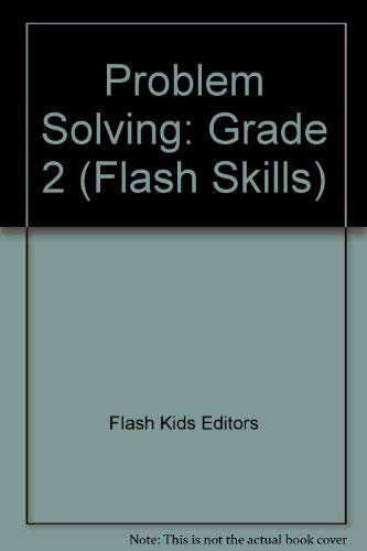Problem Solving: Grade 2 (Flash Skills) (9781411401402) by Flash Kids Editors
