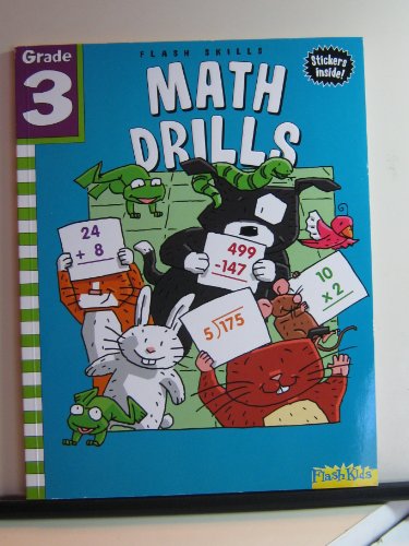 Math Drills: Grade 3 (Flash Skills) (9781411401419) by Flash Kids Editors