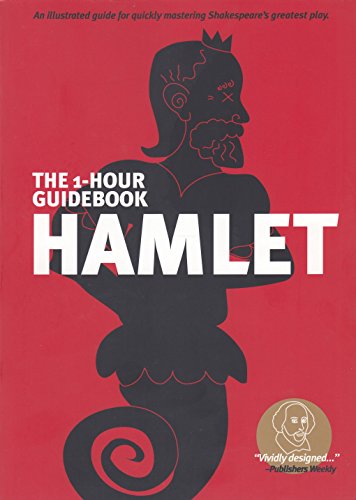 Stock image for Hamlet: An Illustrated Guide for Mastering Shakespeare's Greatest Play (SparkNotes The 1-Hour Guidebook) for sale by Chiefly Books