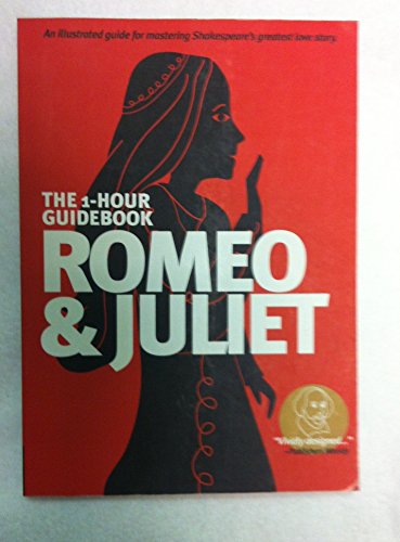 Romeo & Juliet (SparkNotes 1 Hour Shakespeare) (9781411404472) by SparkNotes