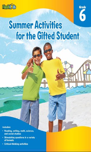 Summer Activities for the Gifted Student: Grade 6 (For the Gifted Student) (9781411427662) by Flash Kids Editors