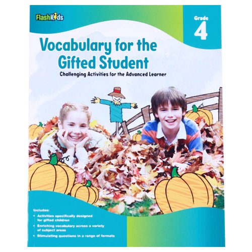 Vocabulary for the Gifted Student Grade 4 (For the Gifted Student): Challenging Activities for the Advanced Learner (9781411427709) by Flash Kids Editors