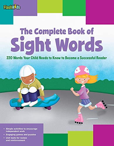 Imagen de archivo de The Complete Book of Sight Words: 220 Words Your Child Needs to Know to Become a Successful Reader a la venta por ZBK Books