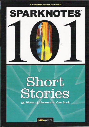 Imagen de archivo de SparkNotes 101--Short Stories a la venta por Ergodebooks