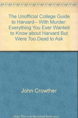 9781411498709: Title: The Unofficial Guide To Harvard With Murder