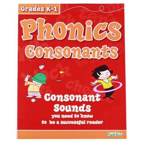 Phonics Consonants (Flash Kids Workbooks) (9781411498761) by Flash Kids Editors
