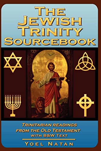 Beispielbild fr The Jewish Trinity Sourcebook: Trinitarian Readings from the Old Testament zum Verkauf von Bethel Books, Hanley