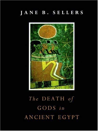 9781411601765: The Death of Gods in Ancient Egypt