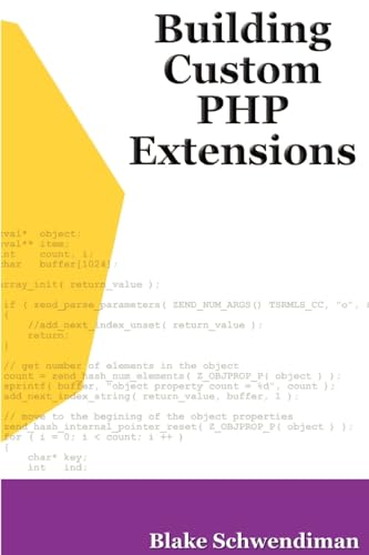 Building Custom PHP Extensions (9781411601888) by Schwendiman, Blake