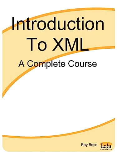 Stock image for Introduction to XML: A Complete Course for sale by Chiron Media