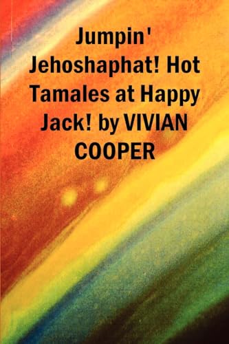 9781411604759: Jumpin' Jehoshaphat! Hot Tamales at Happy Jack! by VIVIAN COOPER