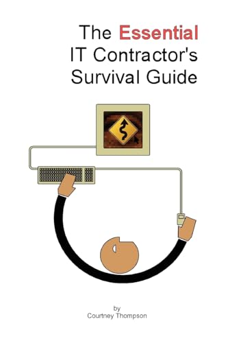 Stock image for The Essential IT Contractor's Survival Guide for sale by PBShop.store US
