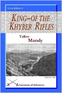 King--of the Khyber Rifles (9781411605152) by Talbot Mundy