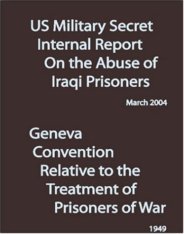 Stock image for Report on the Abuse of Iraqi Prisoners / Geneva Convention for sale by Revaluation Books