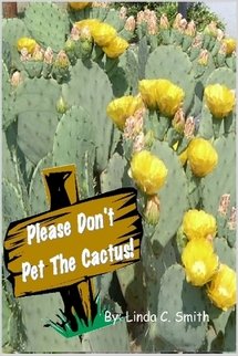 Please Don't Pet The Cactus (9781411609969) by Linda C. Smith