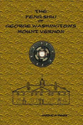 9781411610385: The Feng Shui of George Washington's Mount Vernon