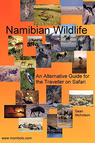 9781411610415: Namibian Wildlife: An Alternative Guide For The Traveller On Safari [Lingua Inglese]