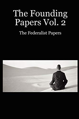 Imagen de archivo de The Founding Papers Vol. 2: The Federalist Papers a la venta por Chiron Media