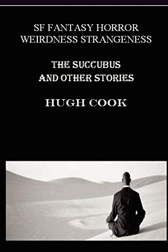 The Succubus and Other Stories (9781411614246) by Cook, Hugh