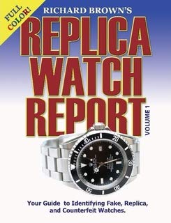 9781411614543: Richard Brown's Replica Watch Report: Volume 1 (COLOR)