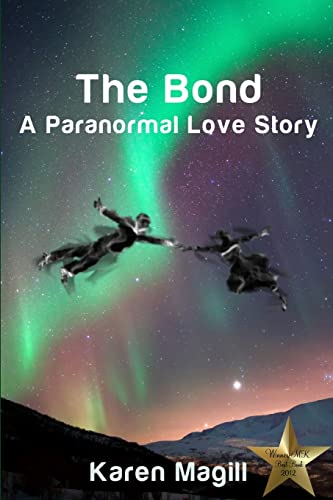 The Bond, A Paranormal Love Story - Karen Magill