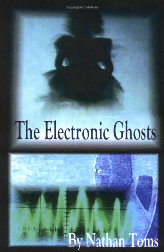 The Electronic Ghosts - Toms, Nathan