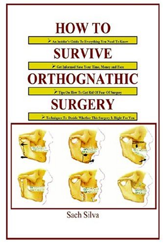 How to Survive Orthognathic Surgery - Silva, Sach