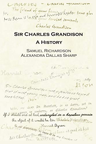 Imagen de archivo de Sir Charles Grandison: A History a la venta por Sequitur Books
