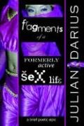 Fragments of a Formerly Active Sex Life (9781411618404) by Darius, Julian