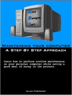 Imagen de archivo de Maintaining Your Computer - A Step by Step Approach Furmanski, Allen a la venta por The Book Spot