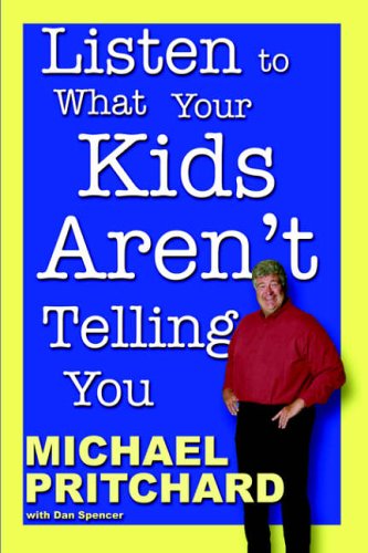 Stock image for Listen to What Your Kids Aren't Telling You for sale by ThriftBooks-Atlanta