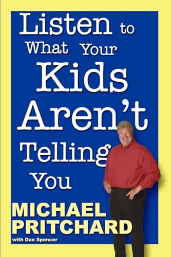 Stock image for Listen to What Your Kids Aren't Telling You for sale by ThriftBooks-Atlanta