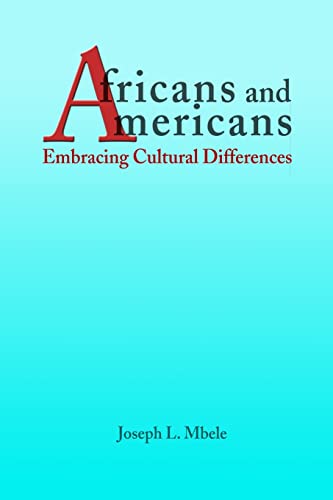 Beispielbild fr Africans and Americans: Embracing Cultural Differences zum Verkauf von SecondSale