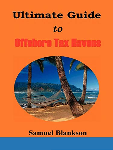 Stock image for The Ultimate Guide to Offshore Tax Havens for sale by SecondSale