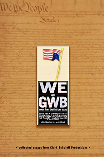 Stock image for We & GWB: Notes from the First Four Years for sale by Ergodebooks