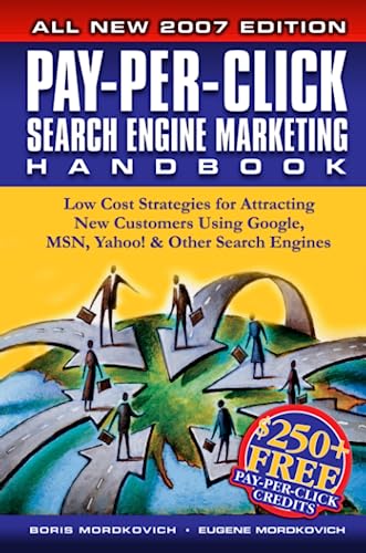 9781411628175: Pay-Per-Click Search Engine Marketing Handbook: Low Cost Strategies to Attracting NEW Customers Using Google, Yahoo & Other Search Engines