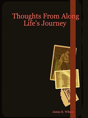 Thoughts from Along Life's Journey (9781411629622) by Wilson, James R