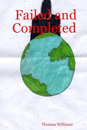 Failed and Completed (9781411633735) by Thomas Williams