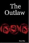 The Outlaw (9781411634411) by Pike, Peter