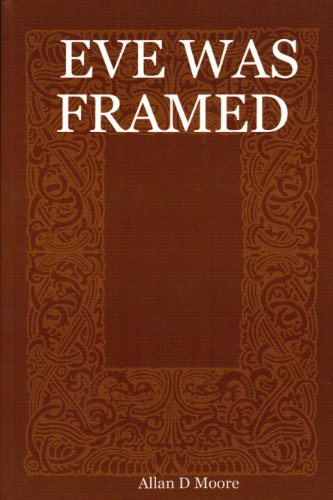 Eve Was Framed (9781411634480) by Allan D Moore