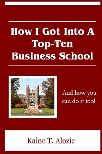 Stock image for How I Got Into a Top-Ten Business School for sale by Chiron Media